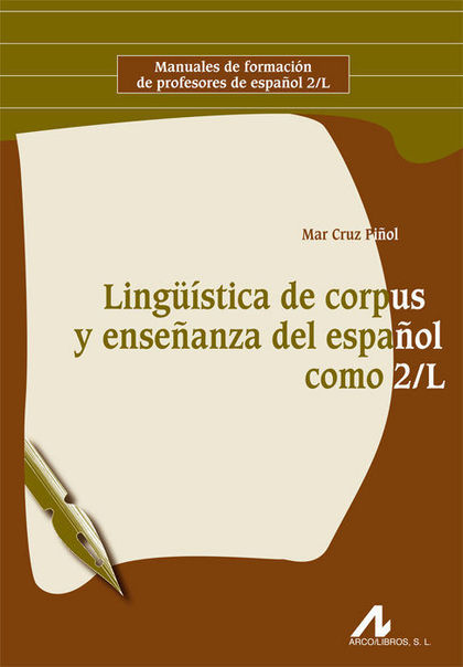 LINGÜÍSTICA DE CORPUS Y ENSEÑANZA DEL ESPAÑOL COMO 2/L