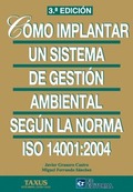 CÓMO IMPLANTAR UN SISTEMA DE GESTIÓN AMBIENTAL SEGÚN ISO 14001:2004