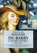 MADAME DU BARRY : LA ÚLTIMA FAVORITA