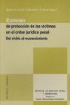 EL PRINCIPIO DE PROTECCIÓN DE LAS VÍCTIMAS EN EL ORDEN JURÍDICO-PENAL: DEL OLVIDO AL RECONOCIMI
