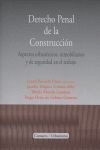 DERECHO PENAL DE LA CONSTRUCCIÓN: ASPECTOS URBANÍSTICOS, INMOBILIARIOS Y DE SEGURIDAD EN EL TRA