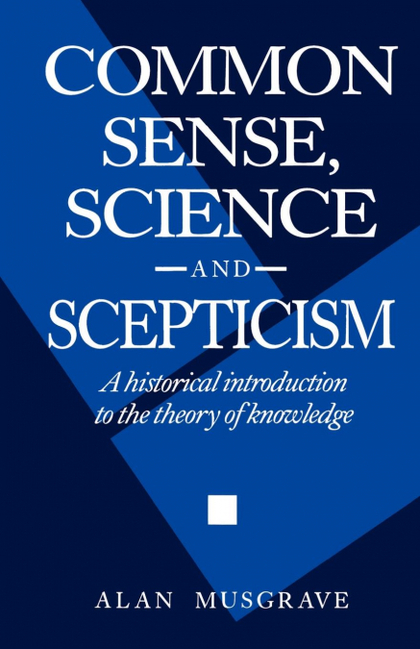 COMMON SENSE, SCIENCE AND SCEPTICISM