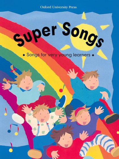 SUPER SONGS. SONGS FOR VERY YOUNG LEANERS