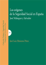LOS ORÍGENES DE LA SEGURIDAD SOCIAL EN ESPAÑA: JOSÉ MALUQUER Y SALVADOR