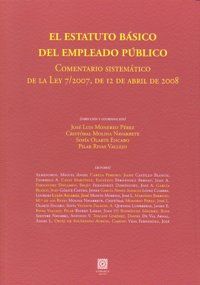 EL ESTATUTO BÁSICO DEL EMPLEADO PÚBLICO. COMENTARIO SISTEMÁTICO DE LA LEY 7/2007