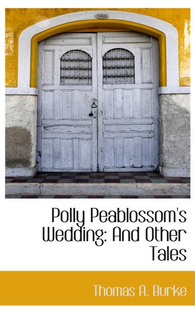 POLLY PEABLOSSOM`S WEDDING: AND OTHER TALES