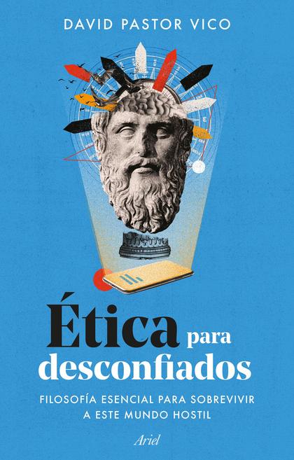 Ética para desconfiados (Edición española)