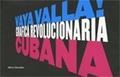 ¡VAYA VALLA! : GRÁFICA REVOLUCIONARIA CUBANA