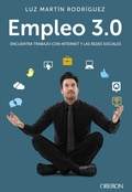 EMPLEO 3.0. ENCUENTRA TRABAJO CON INTERNET Y LAS REDES SOCIALES
