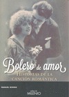 BOLERO DE AMOR. HISTORIAS DE LA CANCIÓN ROMÁNTICA