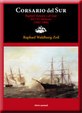 CORSARIO DEL SUR : RAPHAEL SEMMES Y EL VIAJE DEL CSS ALABAMA (1862-1864)