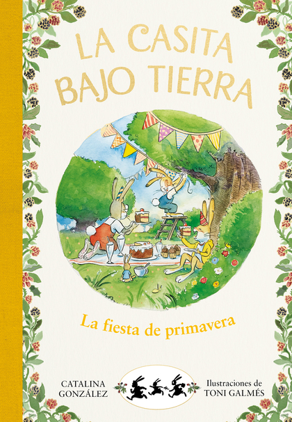 LA FIESTA DE PRIMAVERA (LA CASITA BAJO TIERRA 2).
