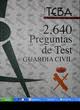 OPOSICIONES GUARDIA CIVIL. 2640 PREGUNTAS DE TEST
