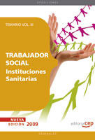 TRABAJADOR SOCIAL INSTITUCIONES SANITARIAS. TEMARIO VOL. III..