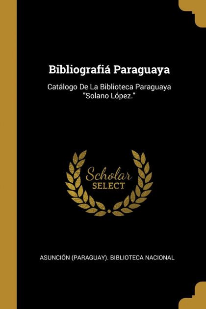 BIBLIOGRAFIÁ PARAGUAYA