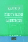 SEGURIDAD EN INTERNET Y MEDIOS DE PAGO ELECTRÓNICOS
