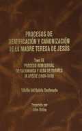PROCESOS DE BEATIFICACIÓN Y CANONIZACIÓN DE LA MADRE TERESA DE JESÚS
