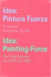 IDEA: PINTURA FUERZA / IDEA: PAINTING-FORCE