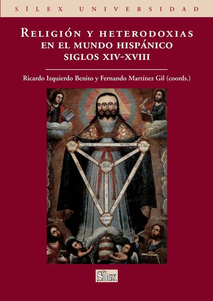 RELIGIÓN Y HETERODOXIAS EN EL MUNDO HISPÁNICO SIGLOS XIV-XVIII. XXX