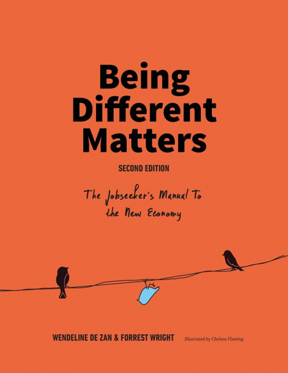 BEING DIFFERENT MATTERS: THE JOBSEEKER'S MANUAL TO THE NEW ECONOMY