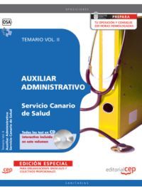 AUXILIAR ADMINISTRATIVO DEL SERVICIO CANARIO DE SALUD. TEMARIO VOL. II. EDICIÓN