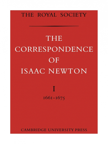 THE CORRESPONDENCE OF ISAAC NEWTON
