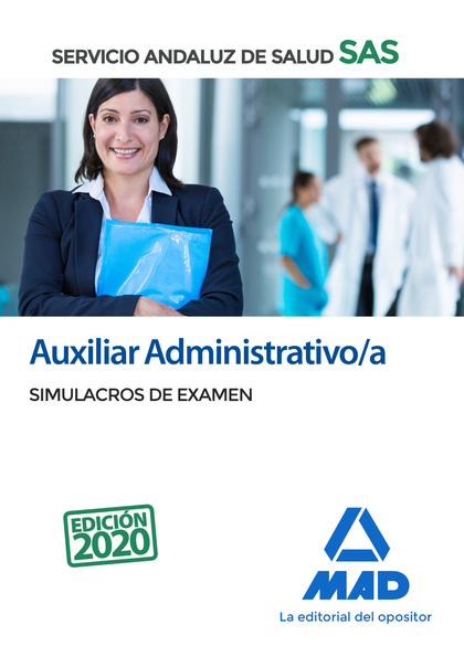 AUXILIAR ADMINISTRATIVO/A DEL SERVICIO ANDALUZ DE SALUD. SIMULACROS DE EXAMEN.