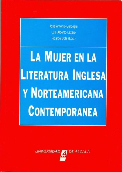 LA MUJER EN LA LITERATURA INGLESA Y NORTEAMERICANA CONTEMPORÁNEA