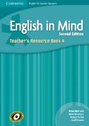 ENGLISH IN MIND FOR SPANISH SPEAKERS LEVEL 4 TEACHER'S RESOURCE BOOK WITH CLASS