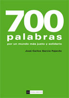 700 PALABRAS : POR UN MUNDO MÁS JUSTO Y SOLIDARIO