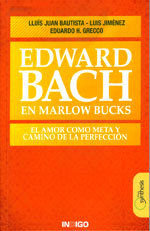 EDWARD BACH EN MARLOW BUCKS. EL AMOR COMO META Y CAMINO DE LA PERFECCION