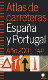ATLAS DE CARRETERAS DE ESPAÑA Y PORTUGAL. AÑO 2001