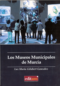 LOS MUSEOS MUNICIPALES DE MURCIA