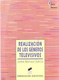 REALIZACIÓN DE LOS GÉNEROS TELEVISIVOS