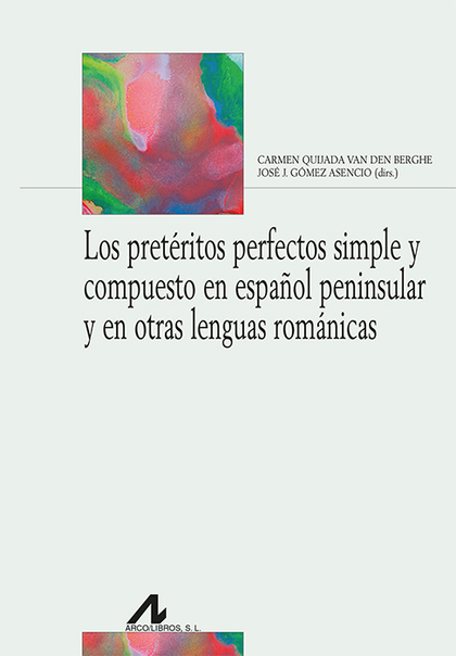 LOS PRETÉRITOS PERFECTOS SIMPLE Y COMPUESTO EN ESPAÑOL PENINSULAR Y EN OTRAS LEN.