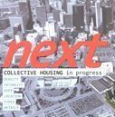 NEXT : COLLECTIVE HOUSING IN PROGRESS