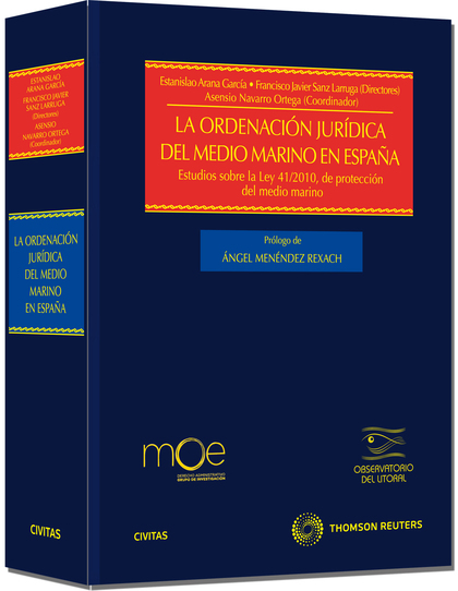 LA ORDENACIÓN JURÍDICA DEL MEDIO MARINO EN ESPAÑA : ESTUDIOS SOBRE LA LEY 41-2010 DE PROTECCIÓN