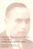 FRANCESC MARTORELL I TRABAL, SEMBLANÇA BIOGRÀFICA : CONFERÈNCIA PRONUNCIADA DAVA