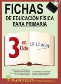 EDUCACIÓN FÍSICA, EDUCACIÓN PRIMARIA, 3 CICLO, 10 A 12 AÑOS. FICHAS