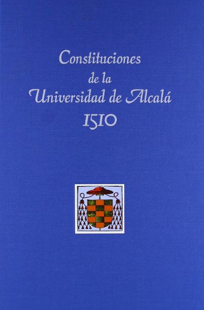 CONSTITUCIONES DE LA UNIVERSIDAD DE ALCALÁ 1510