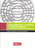 PENSAMIENTO Y MÚSICA A CUATRO MANOS 2ª ED.. LA CREATIVIDAD MUSICAL EN LOS SIGLOS XX Y XXI