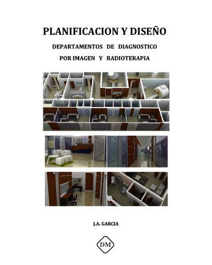 PLANIFICACION Y DISEÑO DEPARTAMENTOS DE DIAGNOSTICO POR IMAGEN Y RADIOTERAPIA