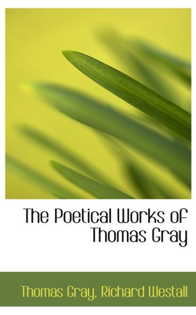 THE POETICAL WORKS OF THOMAS GRAY