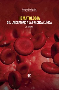 HEMATOLOGIA: DEL LABORATORIO A LA PRÁCTICA CLÍNICA-2 EDICIÓN