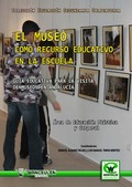 EL MUSEO COMO RECURSO EDUCATIVO EN LA ESCUELA