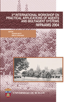 3 INTERNATIONAL WORKSHOP ON PRACTICAL APPLICATIONS OF AGENTS AND MULTIAGENTS SYSTEMS, IWPAAMS 2
