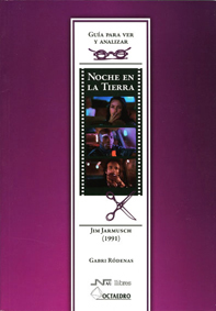 NOCHE EN LA TIERRA, DE JIM JARMUSCH (1991) : GUÍA PARA VER Y ANALIZAR