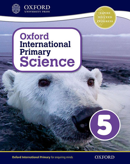 OXFORD INTERNATIONAL PRIMARY SCIENCE STUDENT BOOK 5