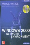 MANAGING A MICROSOFT WINDOWS 2000 NETWORK ENVIRONMENT