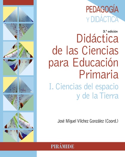DIDÁCTICA DE LAS CIENCIAS PARA EDUCACIÓN PRIMARIA. I. CIENCIAS DEL ESPACIO Y DE LA TIERRA